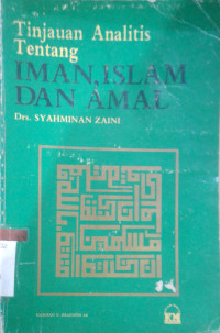 Image of Tinjauan Analitis Tentang Iman, Islam Dan Amal