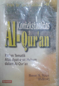 Image of Kontekstualitas Al-qur'an kajian tematik atas ayat-ayat hukum dalam al-qur'an