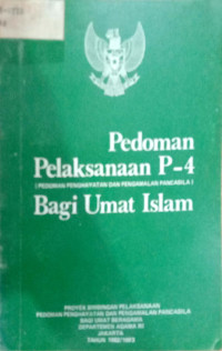 Image of Pedoman Pelaksanaan P-4 Bagi Umat Islam