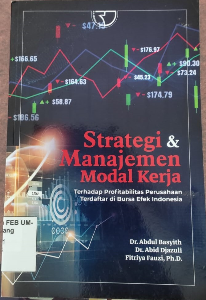 Strategi & Manajemen Modal Kerja - Terhadap Profitabilitas Perusahaan Terdaftar di Bursa Efek Indonesia