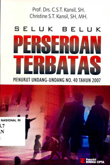 SELUK BELUK PERSEROAN TERBATAS MENURUT UNDANG-UNDANG NO. 40 TAHUN 2007