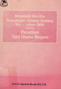 Menelaah Liku-Liku Rancangan Undang-Undang No. - tahun 1986 Tentang Peradilan Tata Usaha Negara