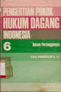 Pengertian Pokok Hukum Dagang Indonesia 6 Hukum Pertanggungan