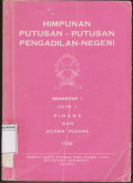 Himpunan Putusan-Putusan Pengadilan Negeri, Semester 1, Jilid 1, Pidana Dan Acara Pidana 1986