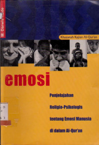 Image of EMOSI : PENJELAJAHAN RELIGIO-PSIKOLOGIS TENTANG EMOSI MANUSIA DIDALAM ALQURAN