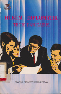 Image of HUKUM DIPLOMATIK TEORI DAN KASUS