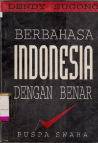 Image of BERBAHASA INDONESIA DENGAN BENAR