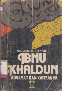 Image of IBNU KHALDUN : RIWAYAT DAN KARYANYA