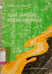 Image of JEJAK LANGKAH SASTRA INDONESIA : KUMPULAN ESAI DAN KRITIK