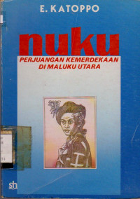 Image of NUKU PERJUANGAN KEMERDEKAAN DI MALUKU UTARA