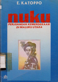 Image of NUKU : PERJUANGAN KEMERDEKAAN DIMALUKU UTARA