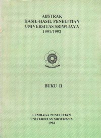 Image of ABSTRAK HASIL- HASIL PENELITIAN UNIVERSITAS SRIWIJAYA 1991/1992 BUKU 2