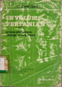 Image of INVOLUSI PERTANIAN : PROSES PERUBAHAN EKOLOGI DI INDONESIA