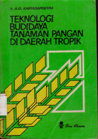 Image of TEKNOLOGI BUDIDAYA TANAMAN PANGAN DI DAERAH TROPIK