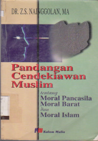 Image of PANDANGAN CENDEKIAWAN MUSLIM : TENTANG MORAL PANCASILA MORAL BARAT DAN MORAL ISLAM