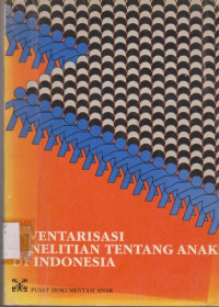 Image of INVENTARISASI PENELITIAN TENTANG ANAK DI INDONESIA
