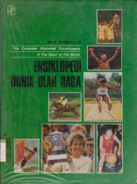 Image of THE COMPLATE ILLUSTRATED ENCYKLOPEDIA OF THE SPORT OF THE WORLD ENSIKLOPEDI DUNIA OLAH RAGA
