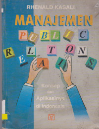 Image of MANAJEMEN PUBLIC RELATIONS KONSEP DAN APLIKASINYA DI INDONESIA
