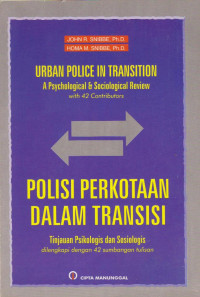 Image of POLISI PERKOTAAN DALAM TRANSISI : TINJAUAN PSIKOLOGIS DAN SOSIOLOGIS
