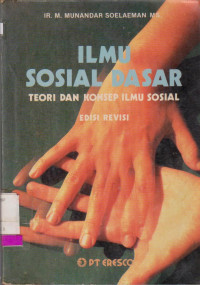 Image of ILMU SOSIAL DASAR TEORI DAN KONSEP ILMU SOSIAL EDISI REVISI