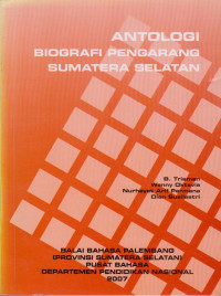 Image of ANTOLOGI BIOGRAFI PENGARANG SUMATERA SELATAN