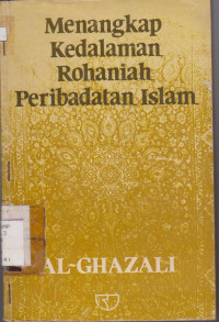 Image of MENANGKAP KEDALAMAN ROHANIAH PERIBADATAN ISLAM