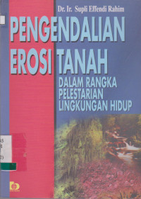 Image of PENGENDALIAN EROSI TANAH DALAM RANGKA PELESTARIAN LINGKUNGAN HIDUP