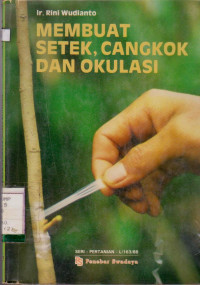 Image of MEMBUAT SETEK,CANGKOK DAN OKULASI