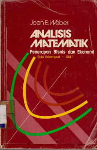 Image of ANALISIS MATEMATIKA PENERAPAN BISNIS DAN EKONOMI EDISI KEEMPAT-JILID 1