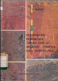Image of PENGANTAR PENGAJIAN TANAH-TANAH WILAYAH TROPIKA DAN SUBTROPIKA