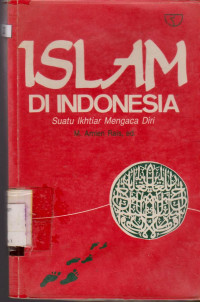 Image of ISLAM DI INDONESIA : SUATU IKHTIAR MENGACA DIRI