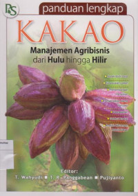 Image of Panduan lengkap kakao : manajeman agribisnis dari hulu hingga hilir