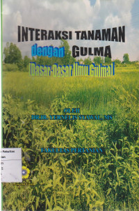 Image of Interaksi tanaman dengan gulma: dasar-dasar ilmu gulma