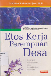 Image of Etos kerja perempuan desa: realisasi kemandirian dan produktivitas ekonomi