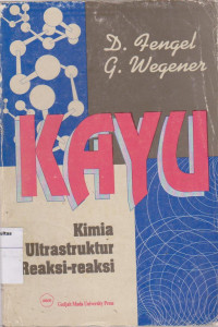 Image of Kayu: kimia, ultrastruktur, reaksi-reaksi