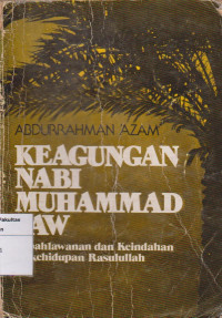 Image of Keagungan nabi muhammad saw: kepahlawanan dan keindahan prikehidupan rasulullah
