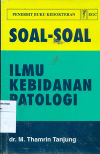 Image of Soal-soal ilmu kebidanan patologi