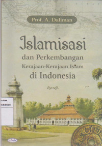 Image of Islamisasi dan perkembangan kerajan-kerajaan islam di Indonesia