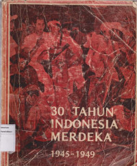 Image of T30 tahun Indonesia merdeka 1945-1949