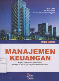 Image of Manajemen Keuangan: Kajian Praktik dan Teori Dalam Mengelola Keuangan Organisasi Perusahaan