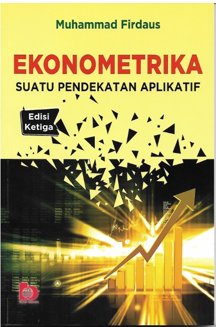 Ekonomitrika Suatu Pendekatan Aplikatif (edisi ketiga)