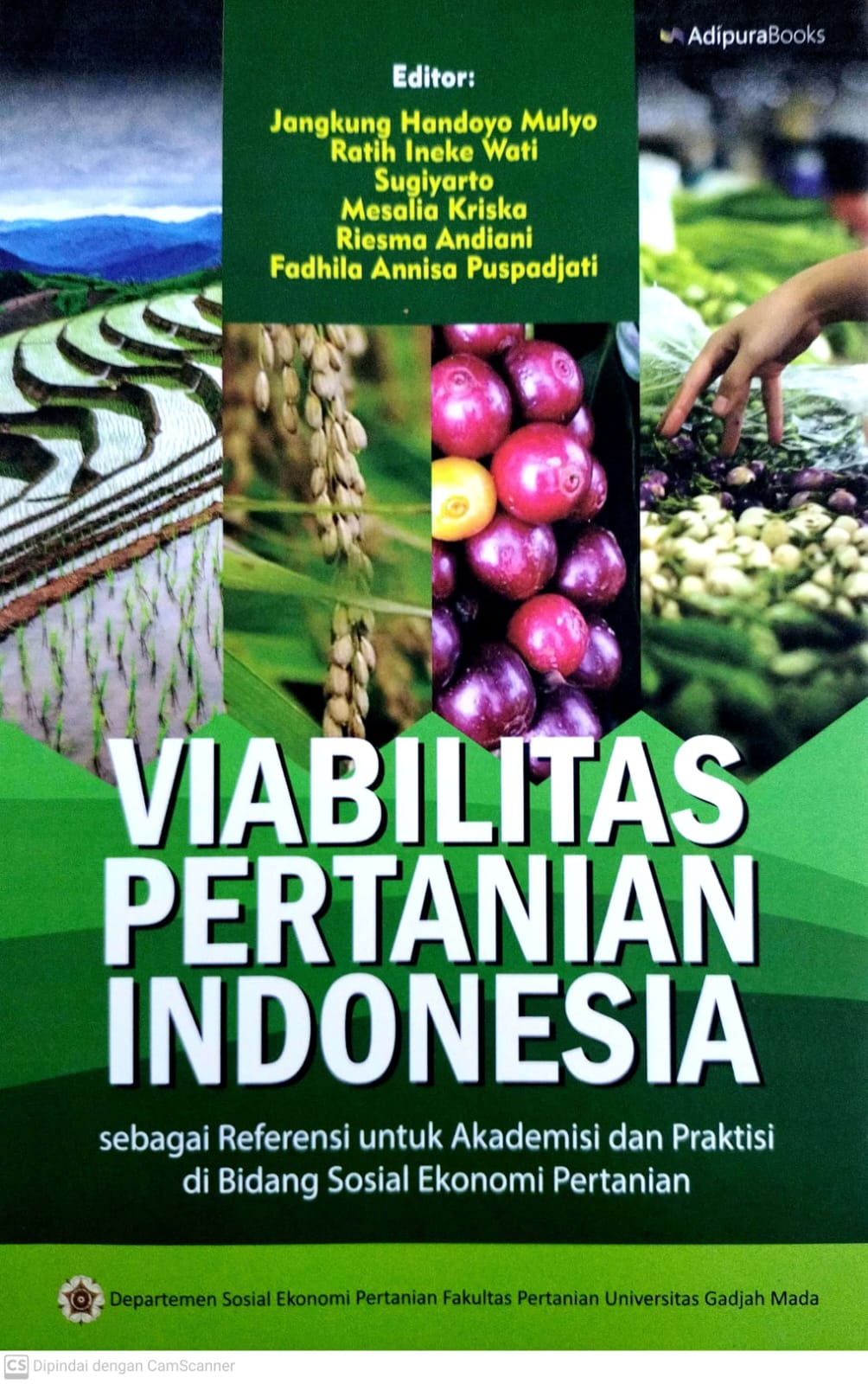 Viabilitas Pertanian Indonesia : (Sebagai Referensi Untuk Akademisi dan Praktisi di Bidang Sosial Ekonomi Pertanian