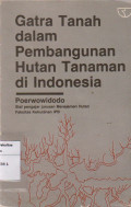 Gatra Tanah dalam Pembangunan Hutan Tanaman di Indonesia