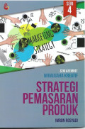 Strategi Pemasaran Produk (Seri Keempat Wirausaha Kreatif)