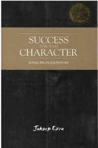 Success Through Character; (Sukses Melalui Karakter)