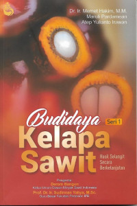Budidaya Kelapa Sawit (Hasil selangit secara berkelanjutan)