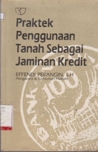 Image of PRAKTEK PENGGUNAAN TANAH SEBAGAI JAMINAN KREDIT