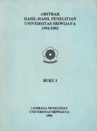 Image of ABSTRAK HASIL- HASIL PENELITIAN UNIVERSITAS SRIWIJAYA 1991/1992 BUKU 1