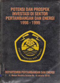 Image of POTENSI DAN PROSPEK INVESTASI DI SEKTOR PERTAMBANGAN DAN ENERGI 1998-1999