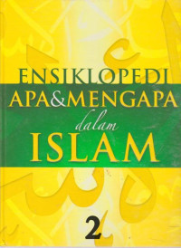 Image of Ensiklopedi apa & mengapa dalam islam: ibadah shalat